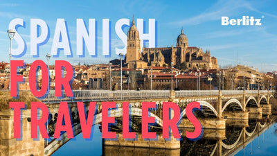 Spanish Travel Words: Phrases for Travelers